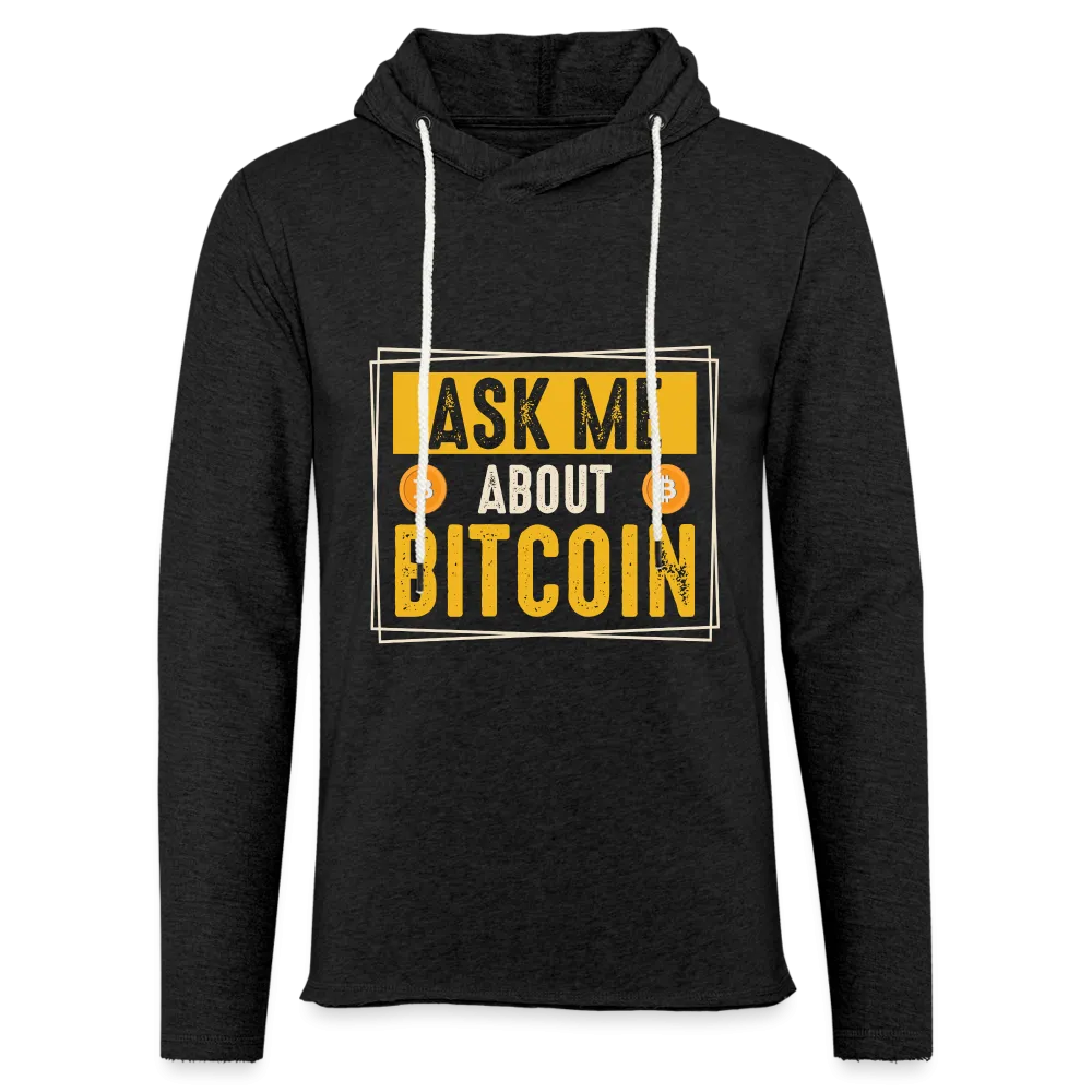 Ask Me About Bitcoin Lightweight Terry Hoodie
